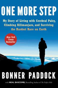 Hardcover One More Step: My Story of Living with Cerebral Palsy, Climbing Kilimanjaro, and Surviving the Hardest Race on Earth Book