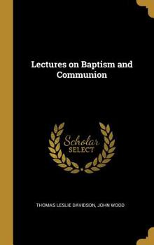 Hardcover Lectures on Baptism and Communion Book