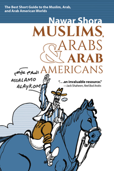 Paperback Muslims, Arabs, and Arab-Americans: A Quick Guide to Islamic and Arabic Cultures Book