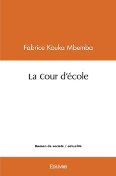 Paperback La Cour d'école [French] Book