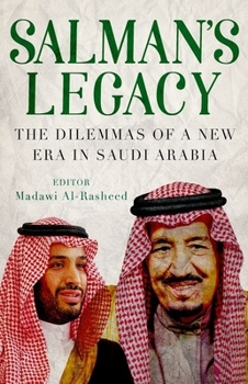 Hardcover Salman's Legacy: The Dilemmas of a New Era in Saudi Arabia Book