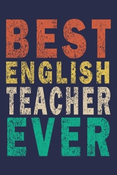 Paperback Best English Teacher Ever: Funny Journal For Teacher & Student Book