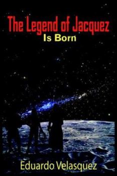 Paperback The Legend of Jacquez Is Born Book