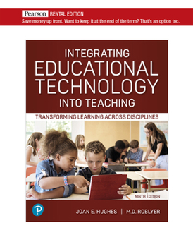Paperback Integrating Educational Technology into Teaching: Transforming Learning Across Disciplines [RENTAL EDITION] Book