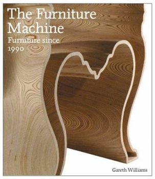 Hardcover The Furniture Machine: Furniture Since 1990 Book