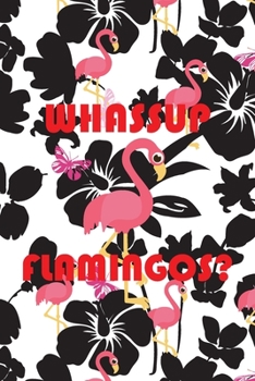 Paperback Whassup Flamingos? Book