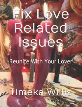 Paperback Fix Love Related Issues: Reunite With Your Lover Book