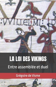 Paperback La loi des Vikings: Entre assemblée et duel [French] Book