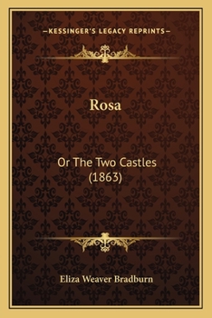Paperback Rosa: Or The Two Castles (1863) Book