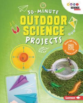 Library Binding 30-Minute Outdoor Science Projects Book