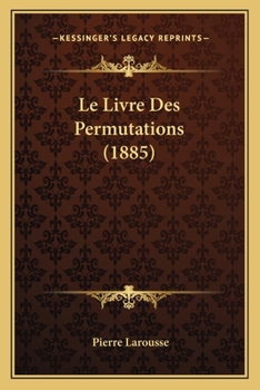 Paperback Le Livre Des Permutations (1885) [French] Book