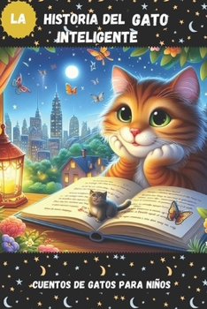Cuentos de gatos para niños: la historia del gato inteligente (Spanish Edition)