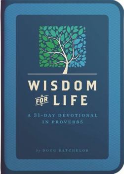 Paperback Wisdom for Life: A 31-Day Devotional in Proverbs Book