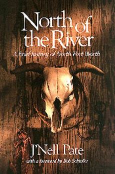 Paperback North of the River: A Brief History of North Fort Worth Volume 11 Book