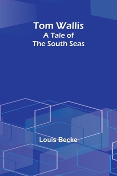 Paperback Tom Wallis: A Tale of the South Seas Book