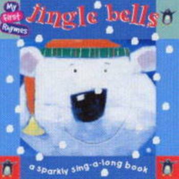 Hardcover Jingle Bells (My First Rhymes) Book