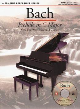 Paperback Bach: Prelude in C Major: Concert Performer Series [With CD] Book