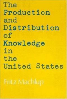Paperback The Production and Distribution of Knowledge in the United States Book