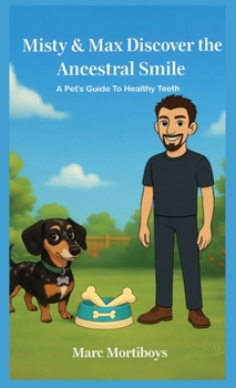 Hardcover Misty and Max Discover the Ancestral Smile Book