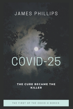 Paperback Covid-25: The cure became the killer Book