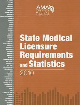 Paperback State Medical Licensure Requirements and Statistics 2010 Book