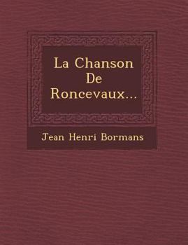 Paperback La Chanson de Roncevaux... [French] Book
