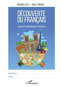 Paperback Découverte du français: Leçons de FLE pour migrants et débutants [French] Book