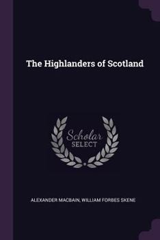 Paperback The Highlanders of Scotland Book