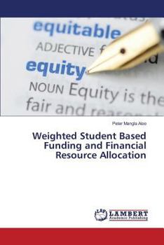 Paperback Weighted Student Based Funding and Financial Resource Allocation Book