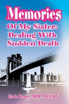 Paperback Memories of My Sister: Dealing with Sudden Death Book