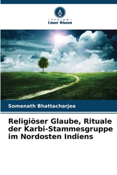 Paperback Religiöser Glaube, Rituale der Karbi-Stammesgruppe im Nordosten Indiens [German] Book