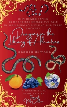 Hardcover Dragons in the Library of Alcatress: A Metaphysical Fairy Tale Book