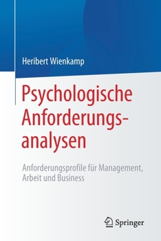 Paperback Psychologische Anforderungsanalysen: Anforderungsprofile Für Management, Arbeit Und Business [German] Book