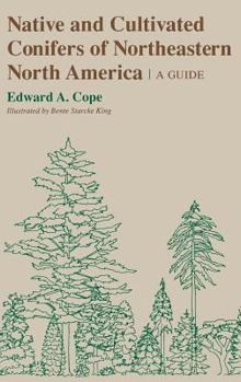 Hardcover Native and Cultivated Conifers of Northeastern North America Book