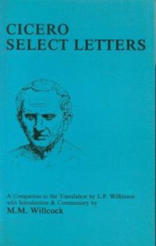 Paperback Cicero: Select Letters: A Companion to the Translation of L.P.Wilkinson Book
