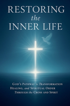 Paperback Restoring the Inner Life Book