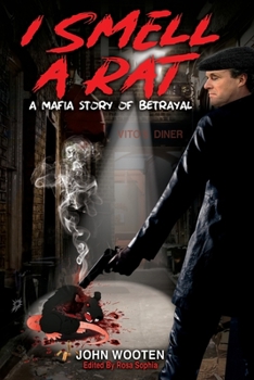 Paperback I Smell A Rat: A Mafia Story of Betrayal Book