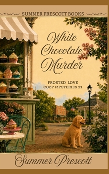 White Chocolate Murder - Book #31 of the Melissa Gladstone & Detective Chas Beckett Universe