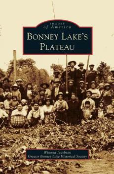 Bonney Lake's Plateau - Book  of the Images of America: Washington