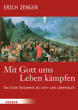 Hardcover Mit Gott Ums Leben Kampfen: Das Erste Testament ALS Lern- Und Lebensbuch [German] Book
