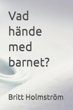 Paperback Vad hände med barnet? [Swedish] Book