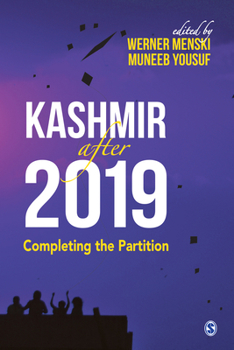 Paperback Kashmir After 2019: Completing the Partition Book