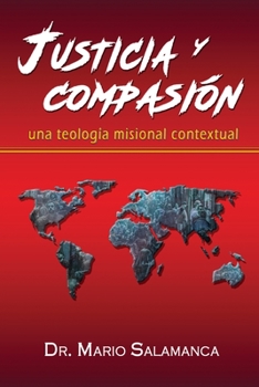 Paperback Justicia y compasión: una teología misional contextual [Spanish] Book