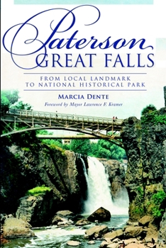Paterson Great Falls: From Local Landmark to National Historical Park