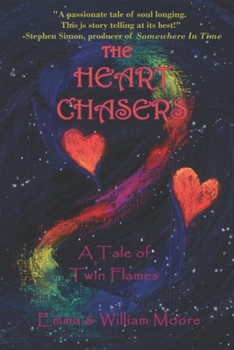 Paperback The Heart Chasers: A Tale of Twin Flames Book