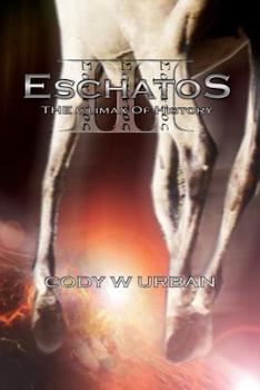 Paperback Eschatos: Book Three: The Climax of History Book