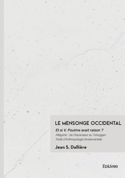 Paperback Le Mensonge Occidental: Et si V. Poutine avait raison ? [French] Book