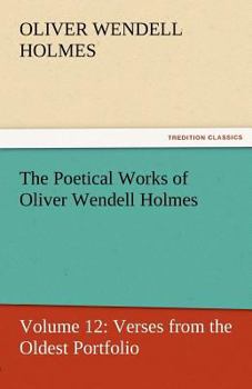 Paperback The Poetical Works of Oliver Wendell Holmes Book