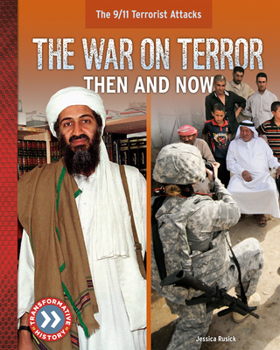 The War on Terror: Then and Now (9/11 Terrorist Attacks)