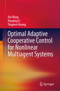 Hardcover Optimal Adaptive Cooperative Control for Nonlinear Multiagent Systems Book